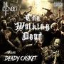 The Walking Dead (feat. Deady Casket) [Explicit]