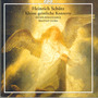 SCHUTZ: Kleine geistliche Konzerte (Little Sacred Concertos)