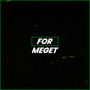 For Meget (Explicit)