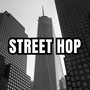 Street Hop (Explicit)