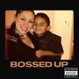 BOSSED UP (Explicit)