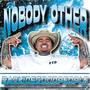 NOBODY OTHER (Explicit)