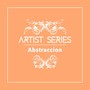 Artist Series: Abstraccion