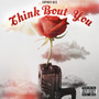 Think Bout You (Explicit)