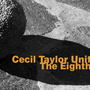 Cecil Taylor Unit: The Eighth