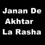 Janana De Akhtar La Rasha