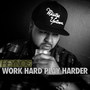 Work Hard Play Harder (Explicit)