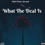 What The Deal Is (feat. Sirrmad) [Explicit]