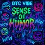 Sense Of Humor (Explicit)