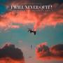 I Will Never Quit!, Vol. 2