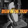 Been In Da Trap (Radio Edit) [Explicit]