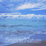 Seaside Nature – Relaxing Music with Seaside Sounds of Nature