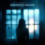 Haunted Night