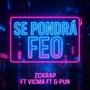 Se pondra Feo (feat. Vicma & G-Pun) [Explicit]
