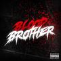 Blood Brother (feat. J Murda Da Villan & SlimeyBo342) [Explicit]