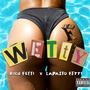 Wetty (feat. LaPasto Fetti) [Explicit]