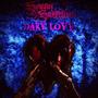 Dark Love (Explicit)