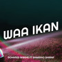 Waa I Kan (Explicit)