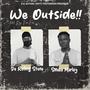 We Outside (feat. Smoke Marley) [Explicit]