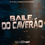 Baile do Caverão (Explicit)