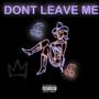 dont leave me. (feat. D.G.Kiing)