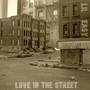 Love In The Street (Explicit)