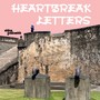 HEARTBREAK LETTERS