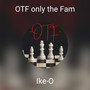 OTF only the Fam (Explicit)