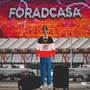 foraDcasa (Explicit)
