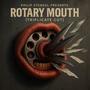 Rotary Mouth (Triplicate Cut) (feat. Phil Wasted) [Explicit]