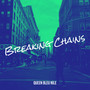 Breaking Chains (Explicit)