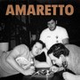 Amaretto (Explicit)