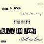 Still in love (Explicit)