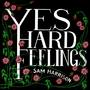 Yes Hard Feelings