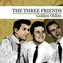 Golden Oldies [The Three Friends] (Digitally Remastered) - EP