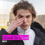 Mood Is Good