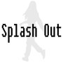 Splash Out