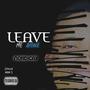 Leave Me Alone (Rough Version) [Explicit]