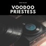 Voodoo Priestess (Explicit)