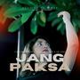 Jang Paksa (feat. Kri Dxel & Lindaeka Chaca)