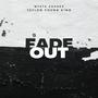 Fade Out (feat. Teflon Young King)