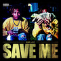 Save Me (Explicit)