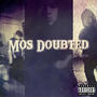 Mos Doubted (Explicit)