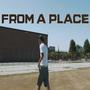 From A Place (Explicit)