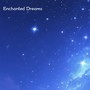 Enchanted Dreams