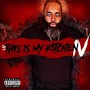 This My Kitchen, Vol. 4 (Explicit)