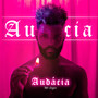 Audácia (Explicit)