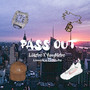 Pass Out (Explicit)