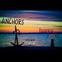 Anchors (feat. ZKes) [Explicit]