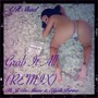 Grab It All (Remix) [feat. J. Do Music & Elijah Portée] [Explicit]